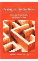 Dealing with Testing Times: Remaining Strong, Healthy and Happy in Crises