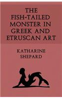 Fish-Tailed Monster in Greek and Etruscan Art