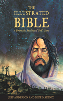 Illustrated Bible (Hardcover): A Dramatic Reading of God's Story