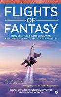 Flights of Fantasy: Heroes of 1962 Indo-China War, Abu Tani's Speaking Tree & Other Articles