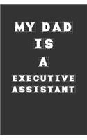My Dad Is a Executive assistant
