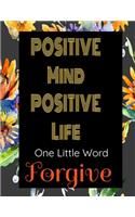 Positive Mind Positive Life - One Little Word - Forgive