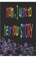 mom i want to hear your story