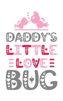 Daddy's little love bug