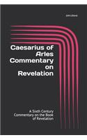 Caesarius of Arles Commentary on Revelation