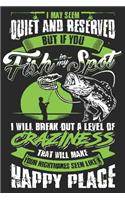 I may seem quiet and reserved but if you fish in my spot i will break out a level of that will make your nightmares seem like a happy place: Paperback Book With Prompts About What I Love About Dad/ Father's Day/ Birthday Gifts From Son/Daughter