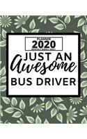 Just An Awesome Bus Driver