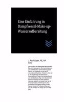 Eine Einführung in Dampfkessel-Make-up-Wasseraufbereitung