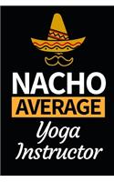 Nacho Average Yoga Instructor