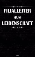 Filialleiter aus Leidenschaft Notizbuch: Filialleiter Journal DIN A5 liniert 120 Seiten Geschenk