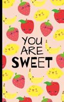 You Are Sweet