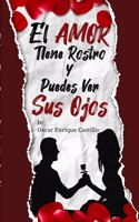 Amor Tiene Rostro y Puedes Ver sus Ojos