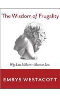 The Wisdom of Frugality