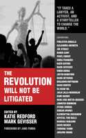 Revolution Will Not Be Litigated