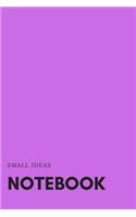 Small Ideas Notebook