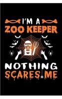 I'm A Zoo Keeper Nothing Scares Me