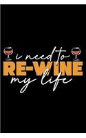 I Need To Re-Wine my Life