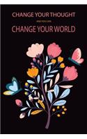 Change Your Thought and You Can Change Your World