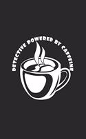 Detective powered by caffeine