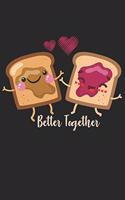 Better Together: Peanut Butter & Jelly Sandwich