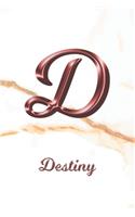 Destiny: Sketchbook - Blank Imaginative Sketch Book Paper - Letter D Rose Gold White Marble Pink Effect Cover - Teach & Practice Drawing for Experienced & As