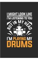 I'm Playing My Drums: Drums Notebook, Dotted Bullet (6" x 9" - 120 pages) Musical Instruments Themed Notebook for Daily Journal, Diary, and Gift