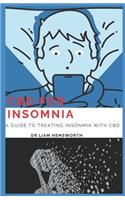 CBD for Insomnia: A Guide To Treating Insomnia With CBD, The Detailed Manual.