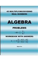 45 Algebra Problems (Multiplying/Dividing Real Numbers)