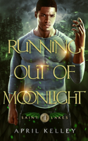 Running Out of Moonlight (Saint Lakes #2): An M/M Dragon Shifter Romance