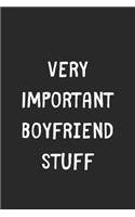 Very Important Boyfriend Stuff