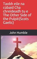 Taobh Eile Na Cubaid Cha Chreideadh Tu E the Other Side of the Pulpit(