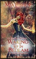 Waking Up in Bedlam: An Other Realms Novel