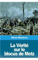 La Vérité sur le blocus de Metz