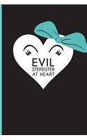 Evil Stepsister At Heart: Blank Lined Journal For Fairy Tale Lovers