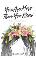 You Are More Than You Know: 90-Day Devotional for Women