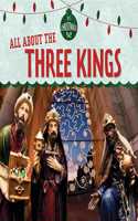 All about the Three Kings: (It's Christmas!)