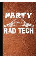 Party Like a Rad Tech