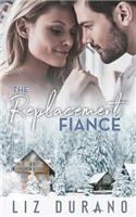 Replacement Fiance: A Friends to Lovers Holiday Romance