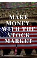 Make Money with the Stock Market
