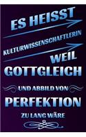 Es Heisst Kulturwissenschaftlerin Weil Gottgleich Und Abbild Von Perfektion Zu Lang W