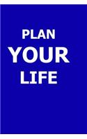 2019 Weekly Planner Motivational Saying Plan Your Life 134 Pages: (Notebook, Diary, Blank Book)