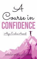 Course in Confidence