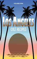 Los Angeles Cult Recipes