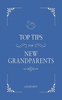 Top Tips for Grandparents: Practical Advice for First-Time Grandparents