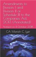 Amendments to Division I and Division II of Schedule III to the Companies Act, 2013 (Annotated): Notified on 11 October 2018(1 GAAP Advisors Books on Ind as)