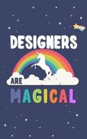 Designers Are Magical Journal Notebook