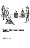 The Story of the Treasure Seekers: Large Print