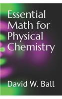 Essential Math for Physical Chemistry