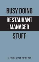 Busy Doing Restaurant Manager Stuff
