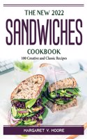 The New 2022 Sandwiches Cookbook